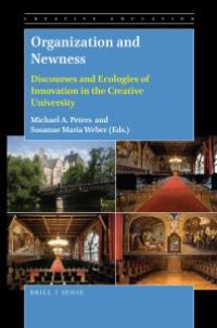 cover of the book Organization and Newness : Discourses and Ecologies of Innovation in the Creative University