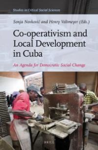 cover of the book Co-Operativism and Local Development in Cuba : An Agenda for Democratic Social Change