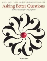 cover of the book Asking Better Questions : Teaching and Learning for a Changing World