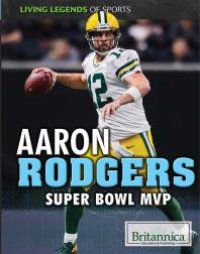 cover of the book Aaron Rodgers : Super Bowl MVP