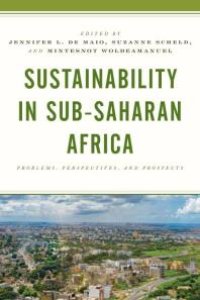 cover of the book Sustainability in Sub-Saharan Africa : Problems, Perspectives, and Prospects