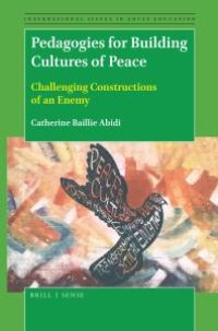 cover of the book Pedagogies for Building Cultures of Peace : Challenging Constructions of an Enemy