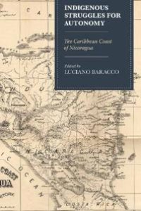 cover of the book Indigenous Struggles for Autonomy : The Caribbean Coast of Nicaragua