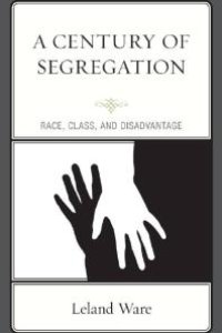 cover of the book A Century of Segregation : Race, Class, and Disadvantage