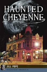 cover of the book Haunted Cheyenne