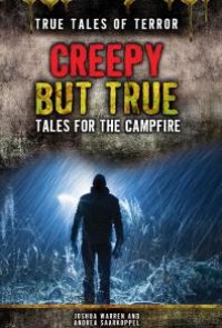 cover of the book Creepy but True : Tales for the Campfire