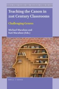 cover of the book Teaching the Canon in 21st Century Classrooms : Challenging Genres