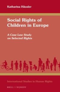 cover of the book Social Rights of Children in Europe : A Case Law Study on Selected Rights