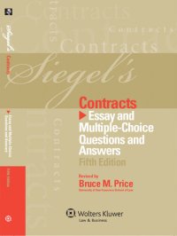 cover of the book Siegel's Contracts: Essay and Multiple-Choice Questions and Answers, 5E