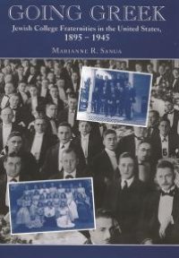 cover of the book Going Greek : Jewish College Fraternities in the United States, 1895-1945