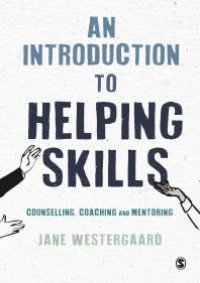 cover of the book An Introduction to Helping Skills : Counselling, Coaching and Mentoring