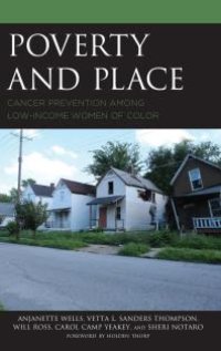 cover of the book Poverty and Place : Cancer Prevention among Low-Income Women of Color