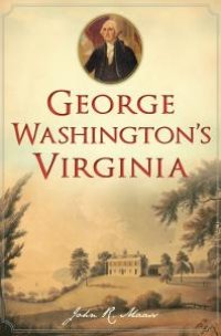 cover of the book George Washington's Virginia