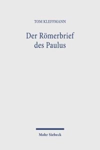 cover of the book Der Römerbrief des Paulus: Eine Interpretation in systematisch-theologischer Absicht