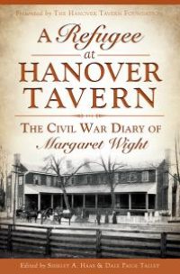 cover of the book A Refugee at Hanover Tavern : The Civil War Diary of Margaret Wight