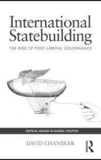 cover of the book International Statebuilding : The Rise of Post-Liberal Governance