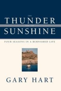 cover of the book The Thunder and the Sunshine : Four Seasons in a Burnished Life