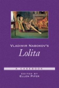 cover of the book Vladimir Nabokov's Lolita : A Casebook