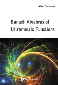 cover of the book Banach Algebras of Ultrametric Functions