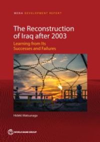 cover of the book The Reconstruction of Iraq After 2003 : Learning from Its Successes and Failures