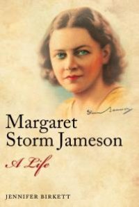 cover of the book Margaret Storm Jameson : A Life