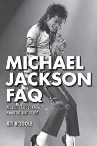 cover of the book Michael Jackson FAQ : All That's Left to Know About the King of Pop