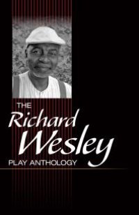 cover of the book The Richard Wesley Play Anthology