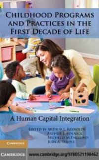 cover of the book Childhood Programs and Practices in the First Decade of Life : A Human Capital Integration