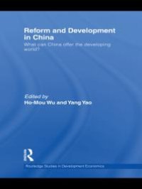 cover of the book Reform and Development in China : What Can China Offer the Developing World