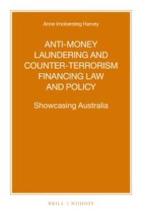 cover of the book Anti-Money Laundering and Counter-terrorism Financing Law and Policy : Showcasing Australia