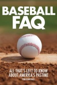 cover of the book Baseball FAQ : All That's Left to Know About America's Pastime