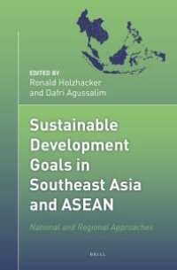 cover of the book Sustainable Development Goals in Southeast Asia and ASEAN : National and Regional Approaches