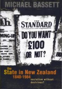 cover of the book The State in New Zealand, 1840-198 : Socialism without Doctrines?