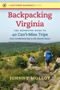 cover of the book Backpacking Virginia : The Definitive Guide to 40 Can't-Miss Trips from Cumberland Gap to the Atlantic Ocean