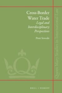 cover of the book Cross-Border Water Trade: Legal and Interdisciplinary Perspectives