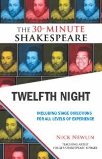 cover of the book Twelfth Night: The 30-Minute Shakespeare : The 30-Minute Shakespeare