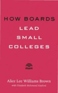 cover of the book How Boards Lead Small Colleges