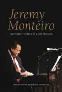 cover of the book Jeremy Monteiro: Late-Night Thoughts of a Jazz Musician