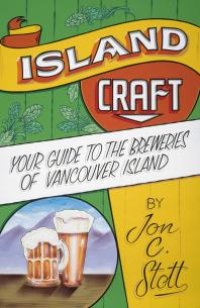 cover of the book Island Craft : Your Guide to the Breweries of Vancouver Island