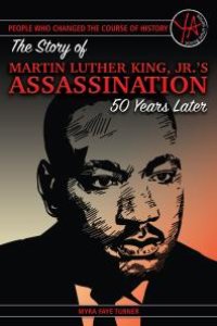 cover of the book The Story of Martin Luther King Jr.'s Assassination 50 Years Later