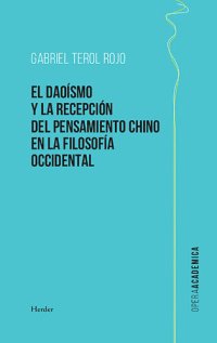 cover of the book El Daoísmo y la recepción del pensamiento chino en la filosofía occidental