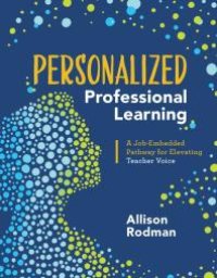 cover of the book Personalized Professional Learning : A Job-Embedded Pathway for Elevating Teacher Voice