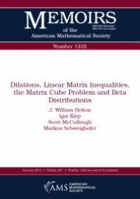 cover of the book Dilations, Linear Matrix Inequalities, the Matrix Cube Problem and Beta Distributions