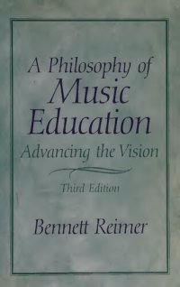 cover of the book A Philosophy of Music Education: Advancing the Vision