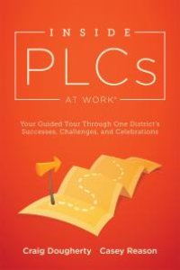 cover of the book Inside PLCs at Work® : Your Guided Tour Through One District's Successes, Challenges, and Celebrations (How Effective Professional Learning Communities Work)