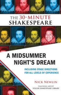 cover of the book A Midsummer Night's Dream: The 30-Minute Shakespeare : The 30-Minute Shakespeare