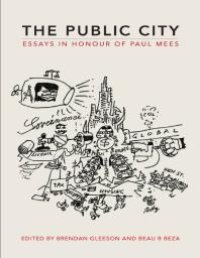 cover of the book The Public City : Essays in Honour of Paul Mees