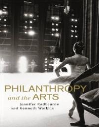 cover of the book Philanthropy and the Arts