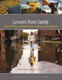 cover of the book Lessons from Sandy : Federal Policies to Build Climate-Resilient Coastal Regions