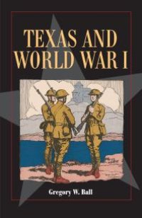 cover of the book Texas and World War I